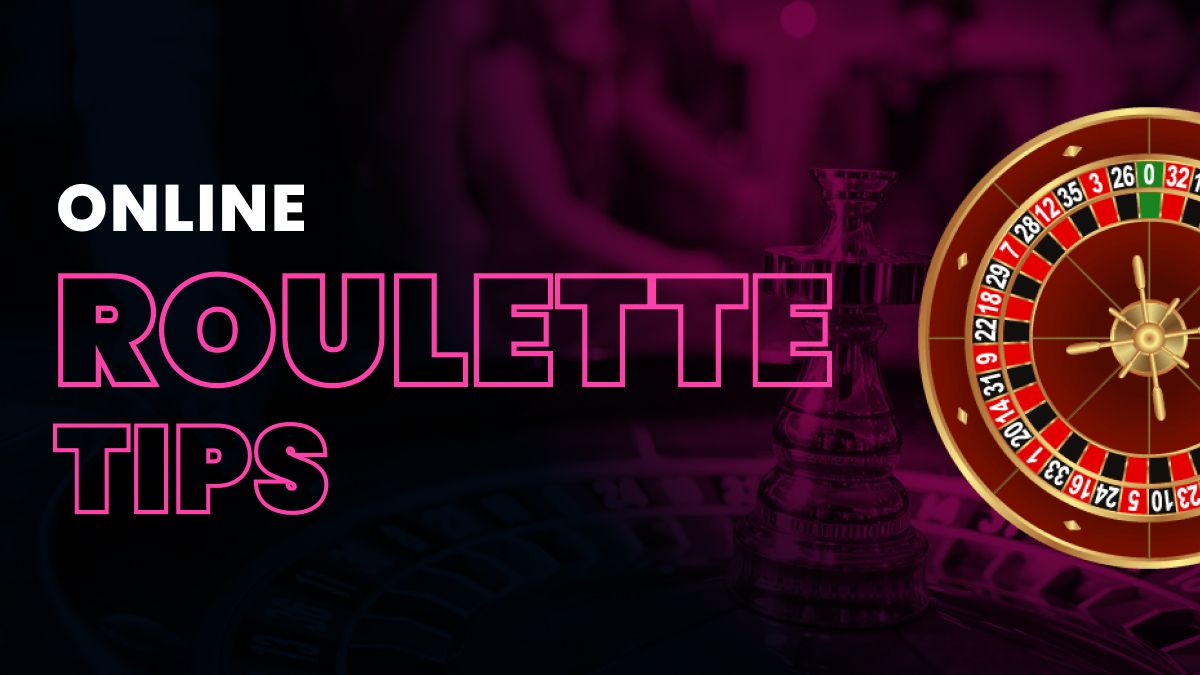 Mẹo chơi Roulette hiệu quả